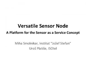 Versatile Sensor Node A Platform for the Sensor