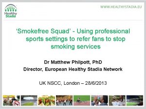 Smokefree Squad Using professional sports settings to refer