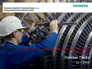 Siemens Industrial Turbomachinery s r o Vvoj prmyslovch