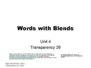 Words with Blends Unit 4 Transparency 26 Based