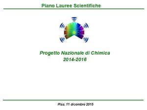 Piano Lauree Scientifiche Progetto Nazionale di Chimica 2014