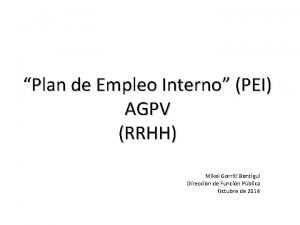 Plan de Empleo Interno PEI AGPV RRHH Mikel