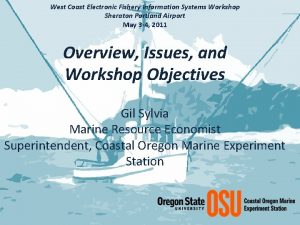 West Coast Electronic Fishery Information Systems Workshop Sheraton