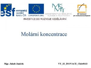 Molrn koncentrace Mgr Jakub Janek VY32INOVACECh 1 r