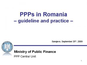 PPPs in Romania guideline and practice Sarajevo September