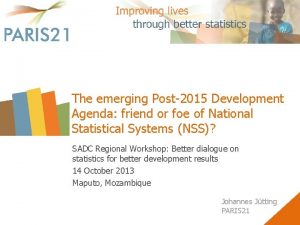 The emerging Post2015 Development Agenda friend or foe