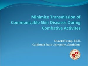 Minimize Transmission of Communicable Skin Diseases During Combative