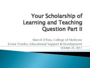 Your Scholarship of Learning and Teaching Question Part