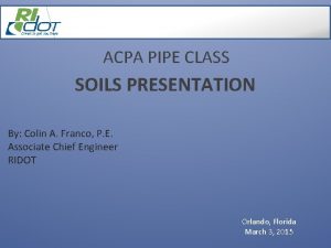 ACPA PIPE CLASS SOILS PRESENTATION By Colin A