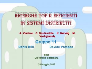 RICERCHE TOPK EFFICIENTI IN SISTEMI DISTRIBUITI A Vlachou