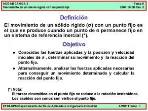 1033 MECNICA II Movimiento de un slido rgido