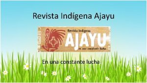 Revista Indgena Ajayu En una constante lucha Revista