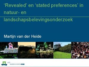 Revealed en stated preferences in natuur en landschapsbelevingsonderzoek