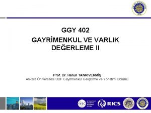 GGY 402 GAYRMENKUL VE VARLIK DEERLEME II Prof