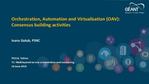 Orchestration Automation and Virtualisation OAV Consensus building activities