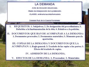 LA DEMANDA Acto de iniciacin del proceso Medio