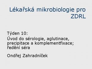 Lkask mikrobiologie pro ZDRL Tden 10 vod do