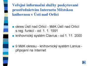 Veejn informan sluby poskytovan prostednictvm Internetu Mstskou knihovnou