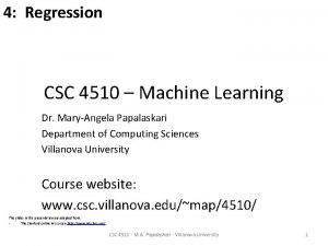 4 Regression CSC 4510 Machine Learning Dr MaryAngela