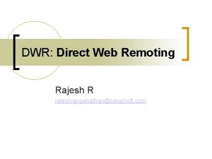 DWR Direct Web Remoting Rajesh R rajeshranganathancevalsoft com