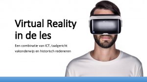 Virtual Reality in de les Een combinatie van