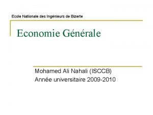 Ecole Nationale des Ingnieurs de Bizerte Economie Gnrale