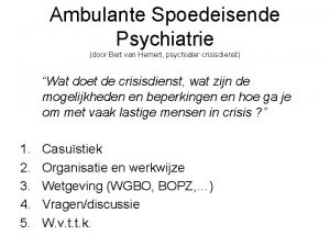 Ambulante Spoedeisende Psychiatrie door Bert van Hemert psychiater