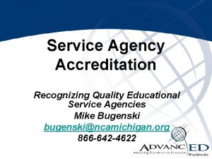 Service Agency Accreditation Recognizing Quality Educational Service Agencies