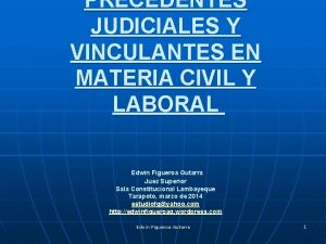 PRECEDENTES JUDICIALES Y VINCULANTES EN MATERIA CIVIL Y