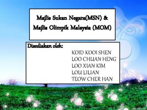 Majlis Sukan NegaraMSN Majlis Olimpik Malaysia MOM Disediakan