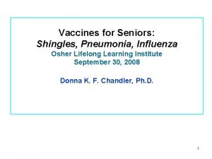 Vaccines for Seniors Shingles Pneumonia Influenza Osher Lifelong