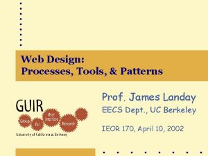 Web Design Processes Tools Patterns Prof James Landay