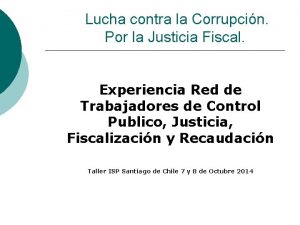 Lucha contra la Corrupcin Por la Justicia Fiscal