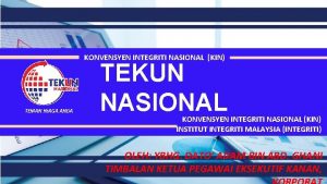 KONVENSYEN INTEGRITI NASIONAL KIN PERANCANGAN STRATEGIK TEMAN NIAGA