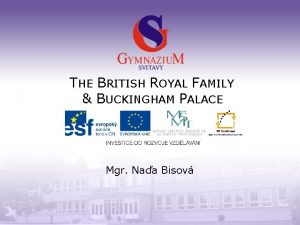 THE BRITISH ROYAL FAMILY BUCKINGHAM PALACE Mgr Naa