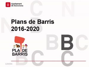 Plans de Barris 2016 2020 Comissi de Govern