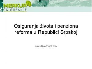 Osiguranja ivota i penziona reforma u Republici Srpskoj