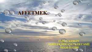 AFFETMEK FARUK KESGN SARYER DOANEVLER CAM MAMHATB AFFETMEK