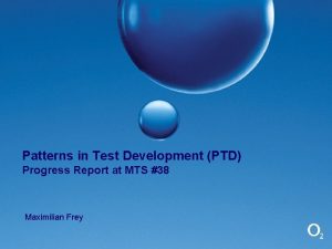 Patterns in Test Development PTD Progress Report at