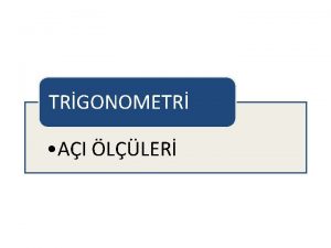 TRGONOMETR AI LLER TERS AI AI D A