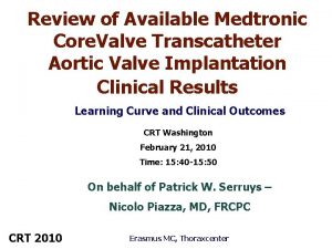 Review of Available Medtronic Core Valve Transcatheter Aortic