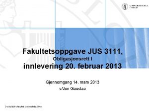 Fakultetsoppgave JUS 3111 Obligasjonsrett I innlevering 20 februar