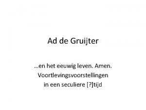 Ad de Gruijter en het eeuwig leven Amen