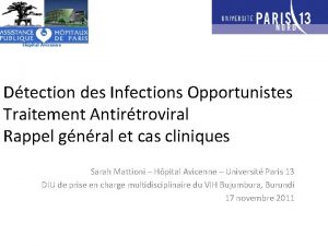 Hpital Avicenne Dtection des Infections Opportunistes Traitement Antirtroviral