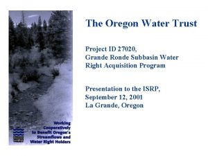 The Oregon Water Trust Project ID 27020 Grande