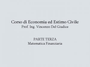 Corso di Economia ed Estimo Civile Prof Ing