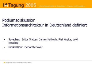 Informationsarchitektur in Deutschland Chancen und Perspektiven Podiumsdiskussion Informationsarchitektur