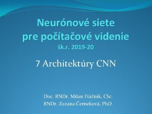 Neurnov siete pre potaov videnie k r 2019