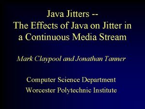 Java Jitters The Effects of Java on Jitter