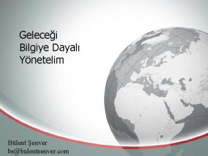 Gelecei Bilgiye Dayal Ynetelim Blent enver bsbulentsenver com